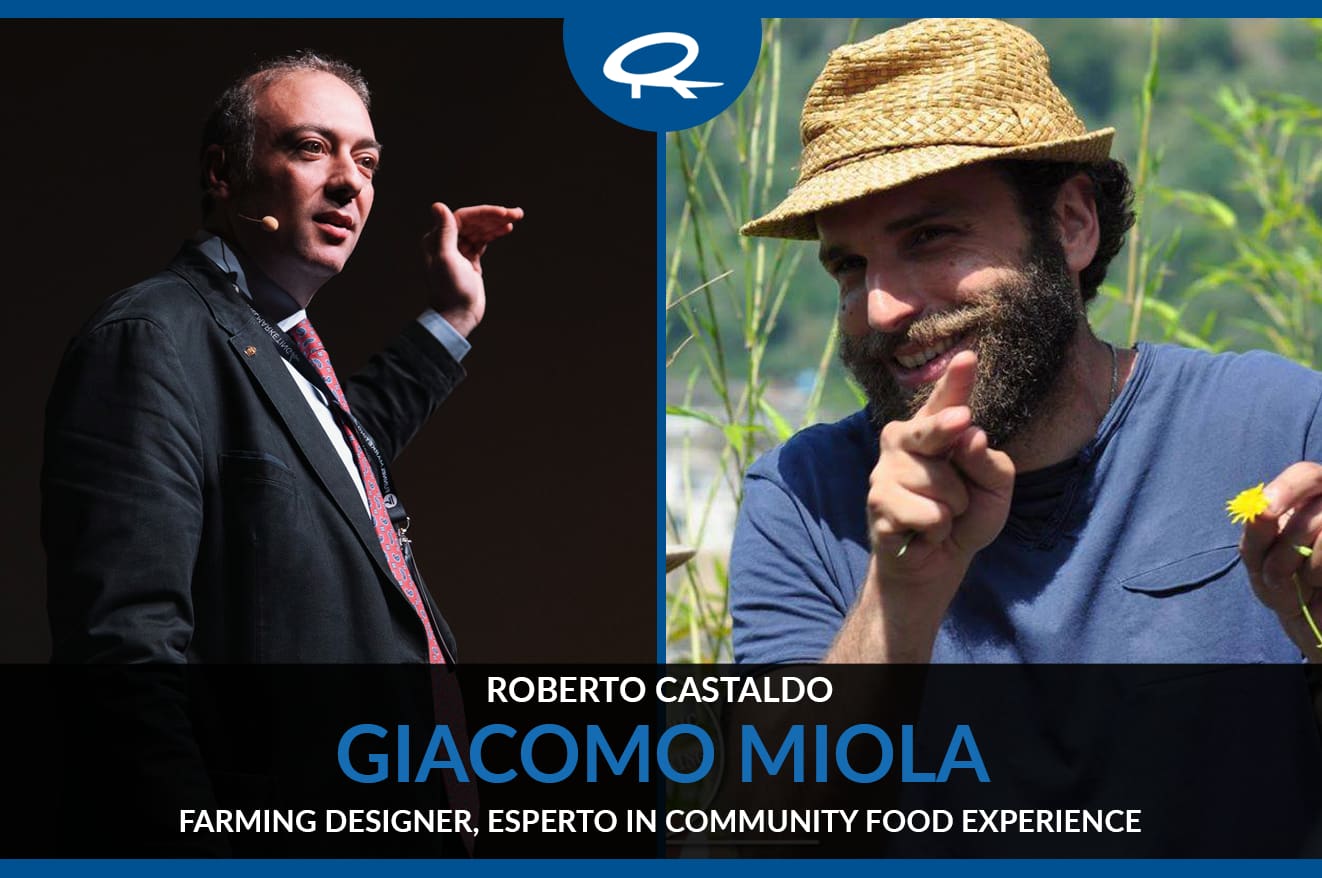 Viaggio nelle Performance del turismo gastronomico e rurale con Giacomo Miola, Farming designer specializzato nella progettazione di Community Food Experience.